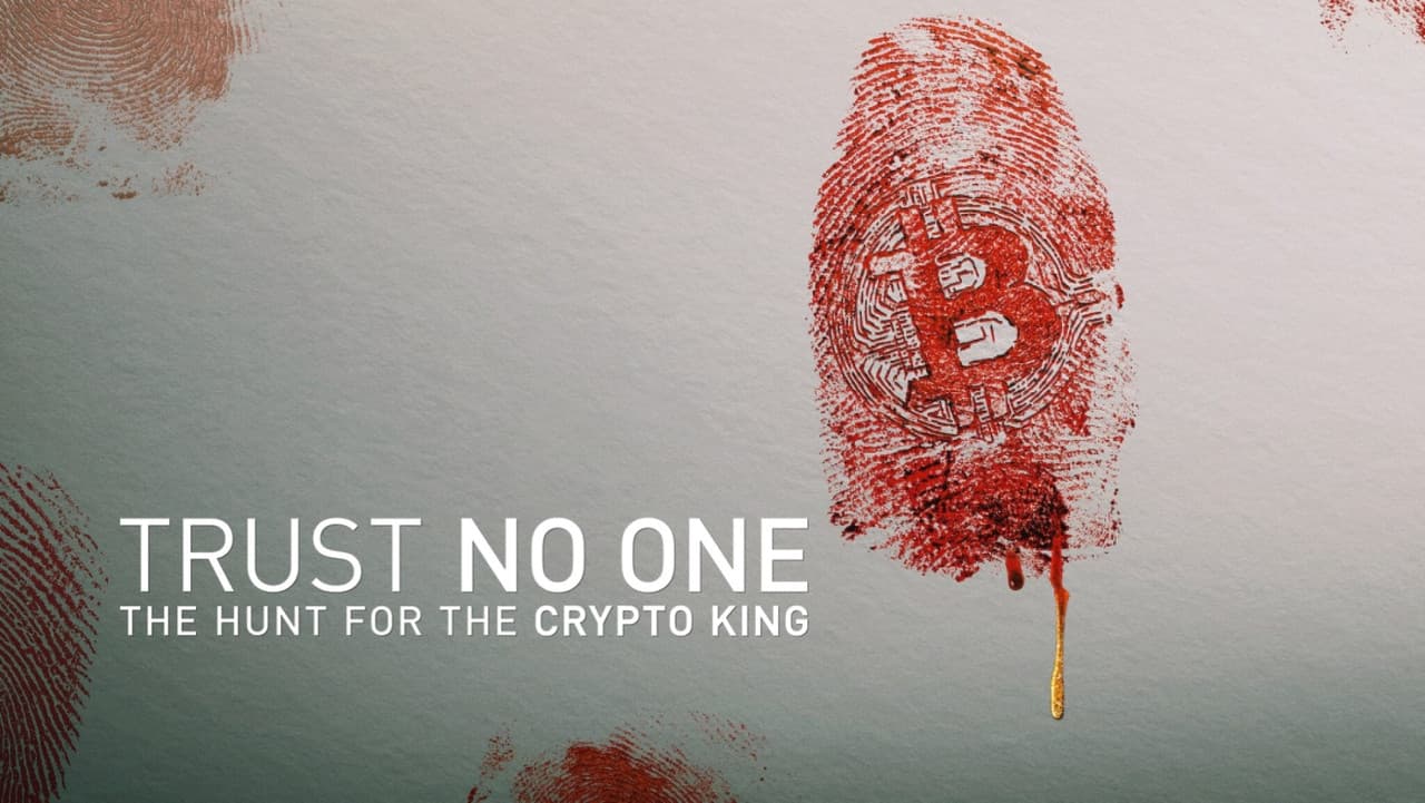 Trust No One: The Hunt for the Crypto King still 5