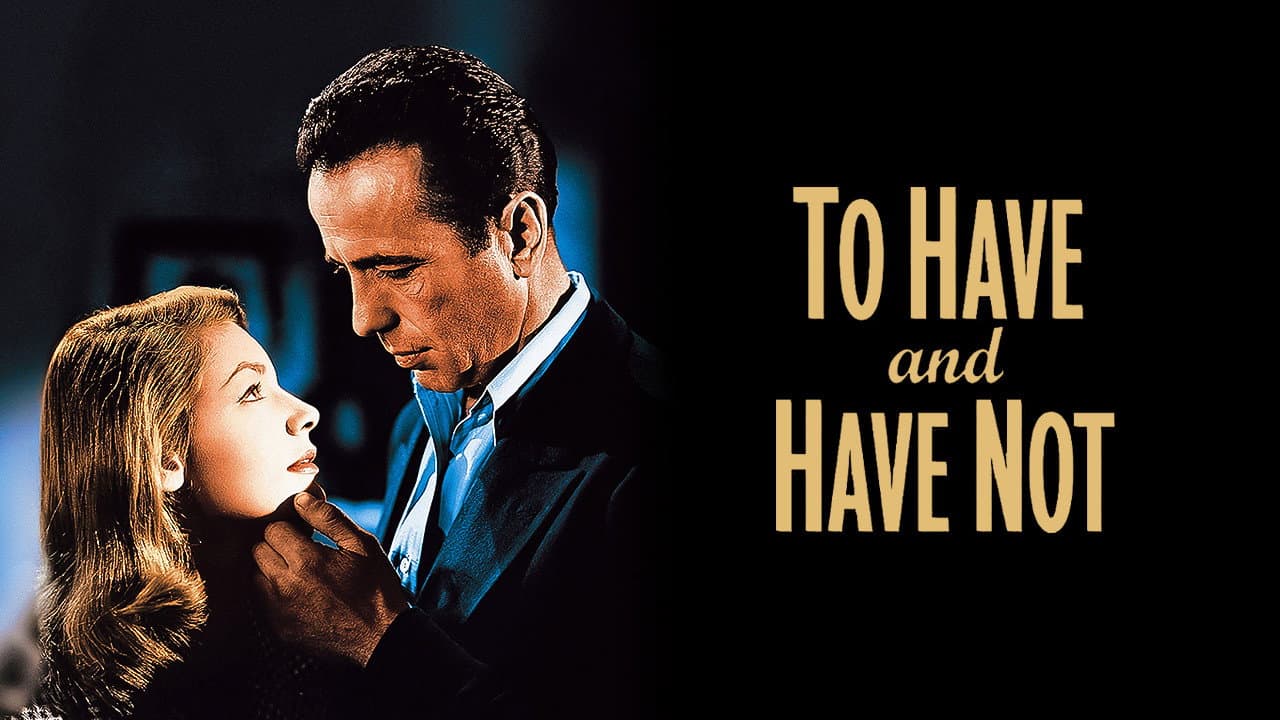 To Have and Have Not still 7
