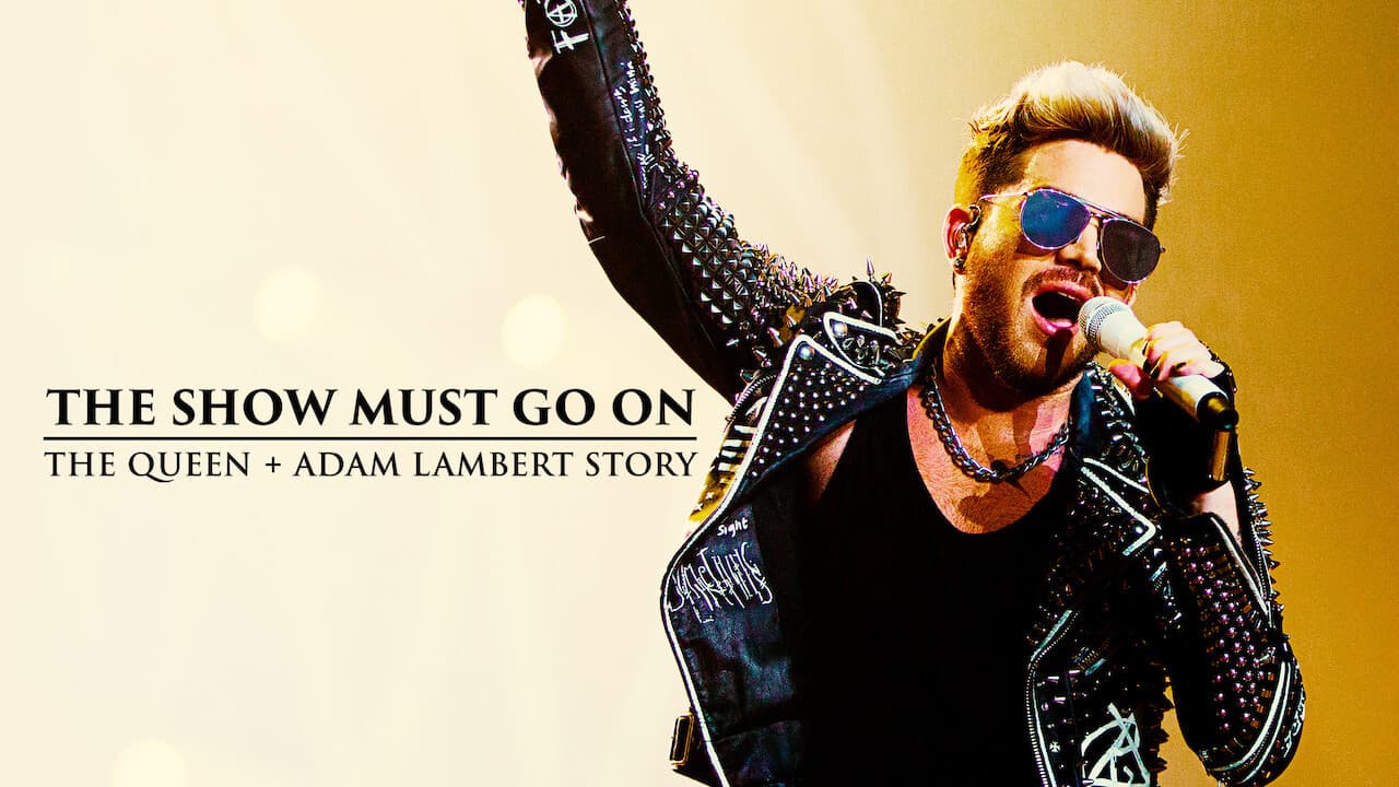 The Show Must Go On: The Queen + Adam Lambert Story still 5