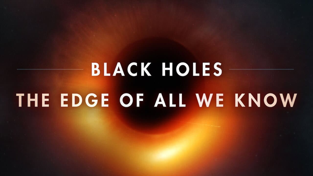 Black Holes: The Edge of All We Know still 5