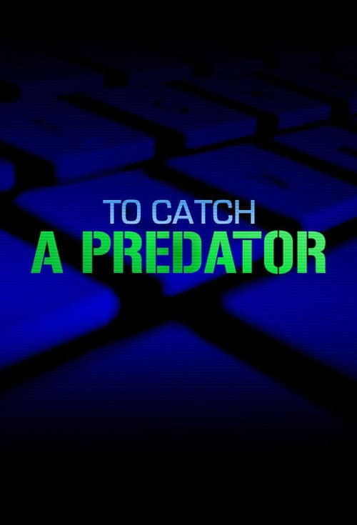 To Catch A Predator (2004) Movie News & Updates still 4