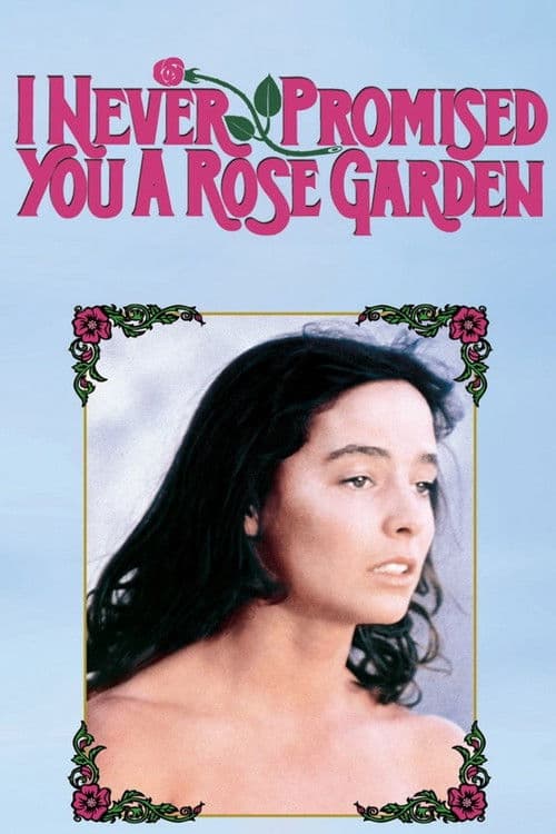 I Never Promised You a Rose Garden still 4