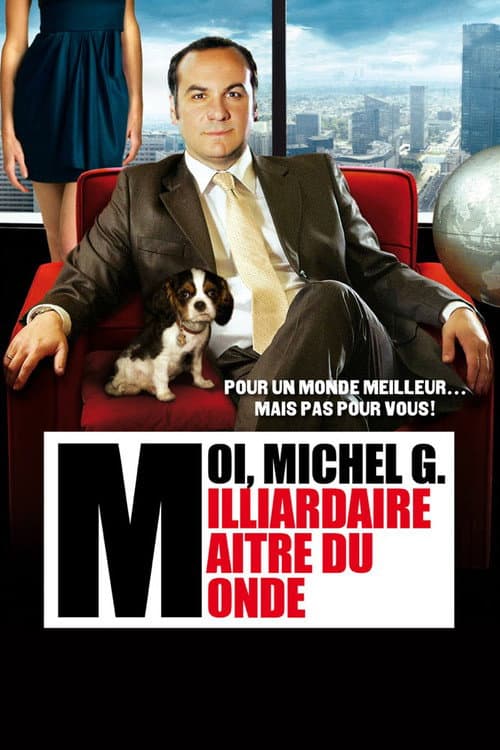 Moi, Michel G., milliardaire, maître du monde still 3
