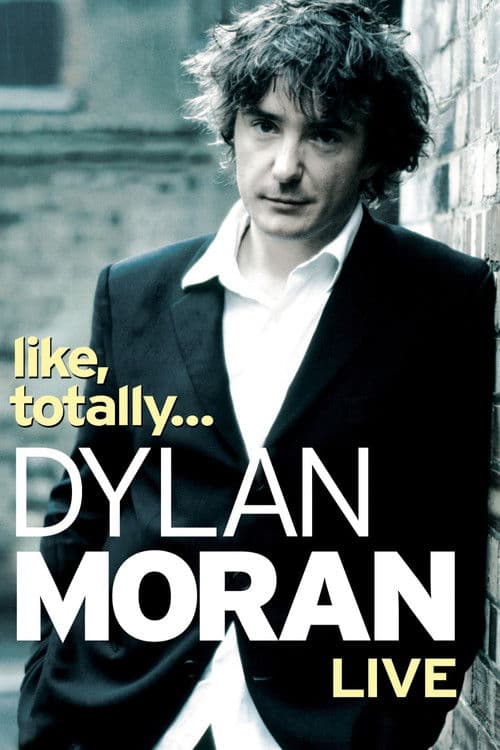 Dylan Moran: Like, Totally still 3