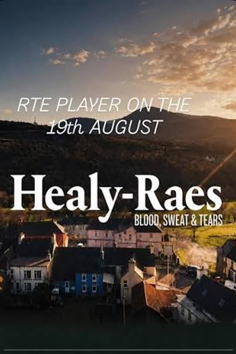 Healy-Raes: Blood, Sweat & Tears Movie Preview