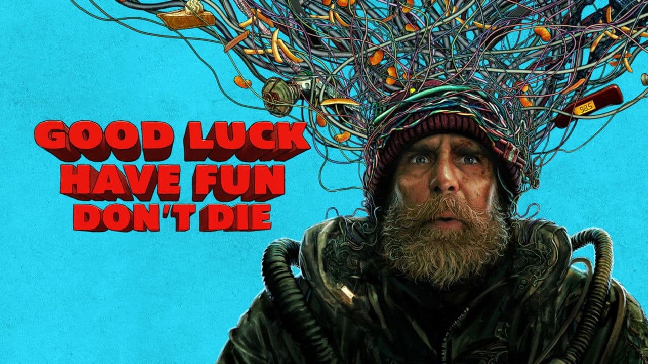 Good Luck, Have Fun, Don't Die still 2