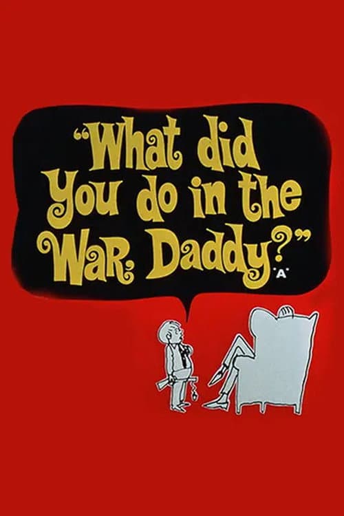 What Did You Do in the War, Daddy? still 5